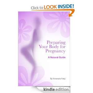   Pregnancy   A Natural Guide Annemarie Foley  Kindle Store