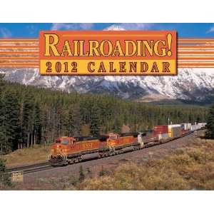  Railroading 2012 Wall Calendar