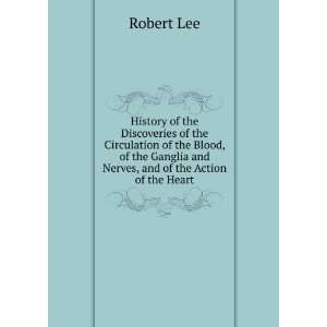 History of the Discoveries of the Circulation of the Blood, of the 