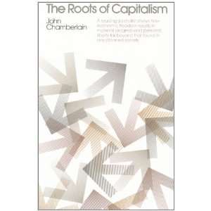  The Roots of Capitalism [Hardcover] John Chamberlain 