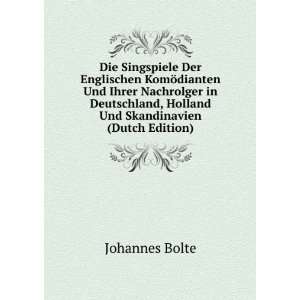   Deutschland, Holland Und Skandinavien (Dutch Edition) Johannes Bolte