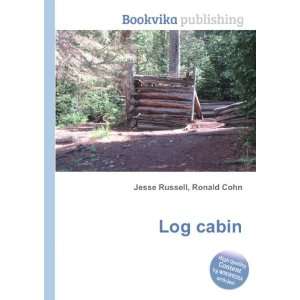  Log cabin Ronald Cohn Jesse Russell Books