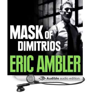  The Mask of Dimitrios (Audible Audio Edition) Eric Ambler 