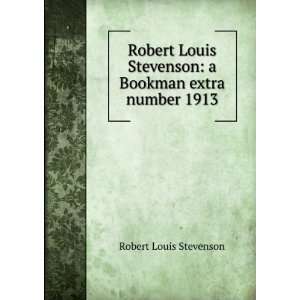   Stevenson a Bookman extra number 1913 Robert Louis Stevenson Books