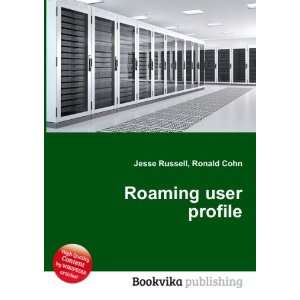  Roaming user profile Ronald Cohn Jesse Russell Books
