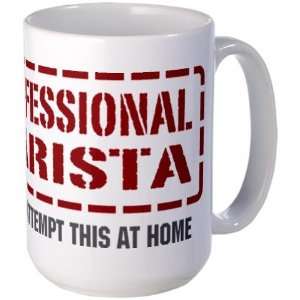  Professional Barista Funny Large Mug by  