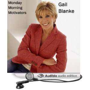  Monday Morning Motivators (Audible Audio Edition) Gail 