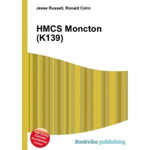 HMCS Moncton (K139) Ronald Cohn Jesse Russell  Books