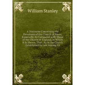   As in the Church Established by Law Among Us William Stanley Books