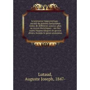   divers, hormis le genre ennuyeux Auguste Joseph, 1847  Lutaud Books