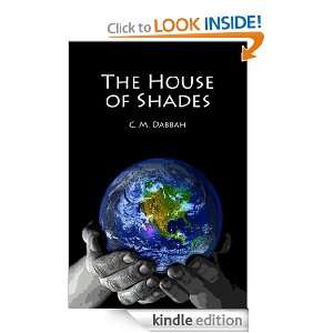 The House of Shades C. M. Dabbah  Kindle Store