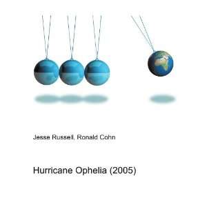  Hurricane Ophelia (2005) Ronald Cohn Jesse Russell Books