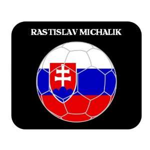  Rastislav Michalik (Slovakia) Soccer Mouse Pad Everything 