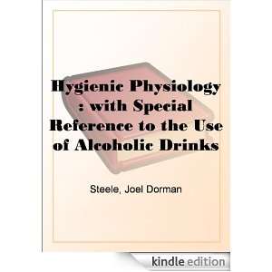 Hygienic Physiology  with Special Reference to the Use of Alcoholic 