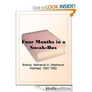 Four Months in a Sneak Box Nathaniel H. (Nathaniel Holmes) Bishop 