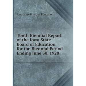  Tenth Biennial Report of the Iowa State Board of Education 