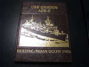 USS Camden AOE 2 Westpac Indian Ocean 1985 Yearbook  
