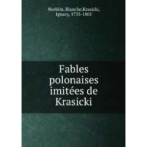 Fables polonaises imitÃ©es de Krasicki Blanche,Krasicki, Ignacy 