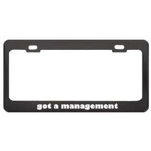 Got A Management Consultant? Last Name Black Metal License Plate Frame 