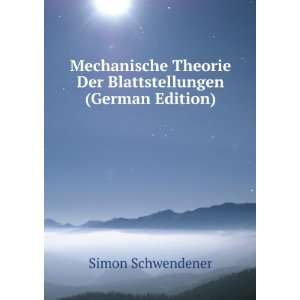  Mechanische Theorie Der Blattstellungen (German Edition 