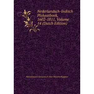  Nederlandsch Indisch Plakaatboek, 1602 1811, Volume 14 