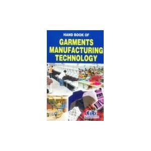  HAND BOOK OF GARMENTS MANUFACTURING TECHNOLOGY 
