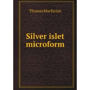  Silver islet microform Thomas Macfarlan Books