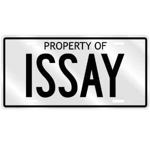  PROPERTY OF ISSAY LICENSE PLATE SING NAME
