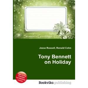  Tony Bennett on Holiday Ronald Cohn Jesse Russell Books