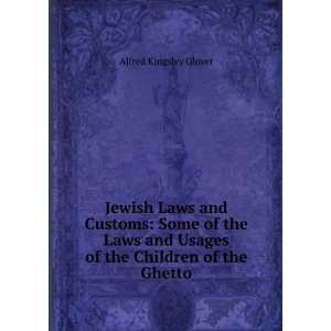  Jewish Laws and Customs Some of the Laws and Usages of 
