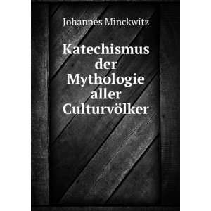   der Mythologie aller CulturvÃ¶lker Johannes Minckwitz Books
