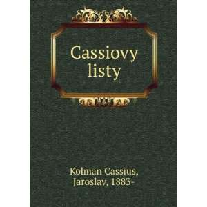  Cassiovy listy Jaroslav, 1883  Kolman Cassius Books