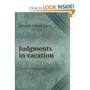 Judgments in vacation Edward Abbott Parry  Books