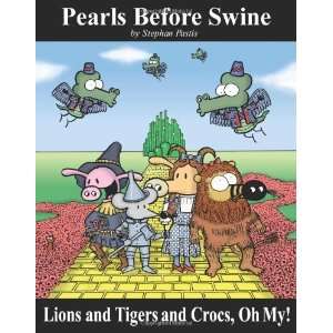  Lions and Tigers and Crocs, Oh My A Pearls Before Swine 