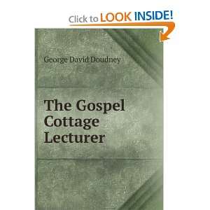  The Gospel Cottage Lecturer George David Doudney Books