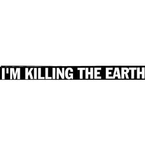  IM Killing The Earth Automotive