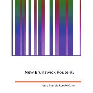  New Brunswick Route 95 Ronald Cohn Jesse Russell Books