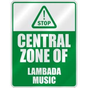  STOP  CENTRAL ZONE OF LAMBADA  PARKING SIGN MUSIC