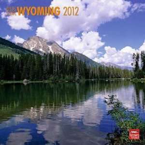  Wyoming, Wild & Scenic 2012 Wall Calendar 12 X 12 