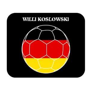  Willi Koslowski (Germany) Soccer Mouse Pad Everything 