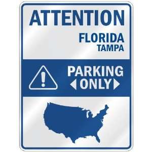  ATTENTION  TAMPA PARKING ONLY  PARKING SIGN USA CITY 