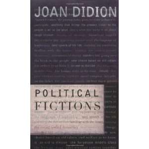  Political Fictions [Hardcover] Joan Didion Books