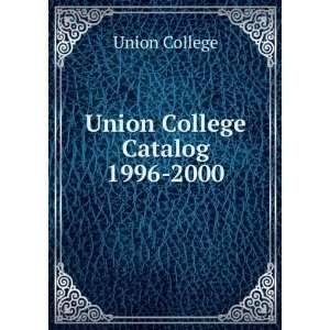  Union College Catalog. 1996 2000 Union College Books