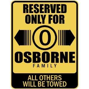   RESERVED ONLY FOR OSBORNE FAMILY  PARKING SIGN