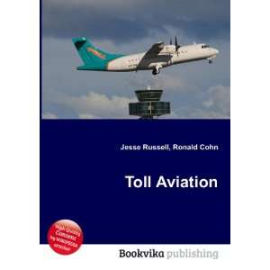  Toll Aviation Ronald Cohn Jesse Russell Books