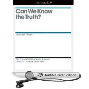  Can We Know the Truth? (Audible Audio Edition) Richard D 