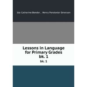  Lessons in Language for Primary Grades. bk. 1 Henry 