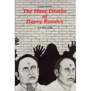 Many Deaths of Danny Rosales and Other Plays by Carlos Morton (Dec 1 