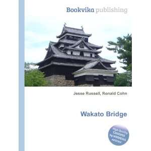  Wakato Bridge Ronald Cohn Jesse Russell Books