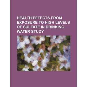  Health effects from exposure to high levels of sulfate in drinking 